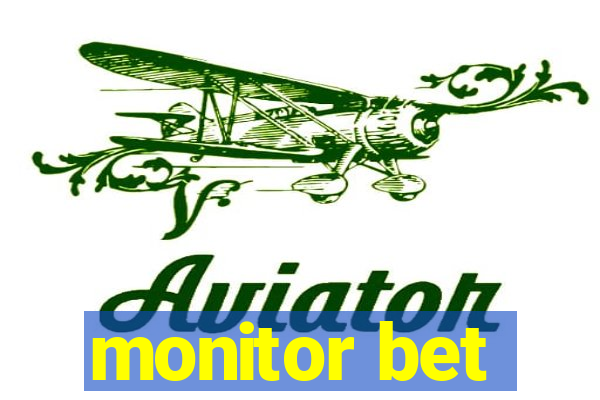 monitor bet