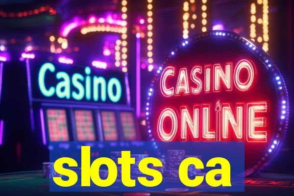 slots ca