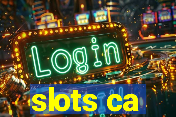 slots ca