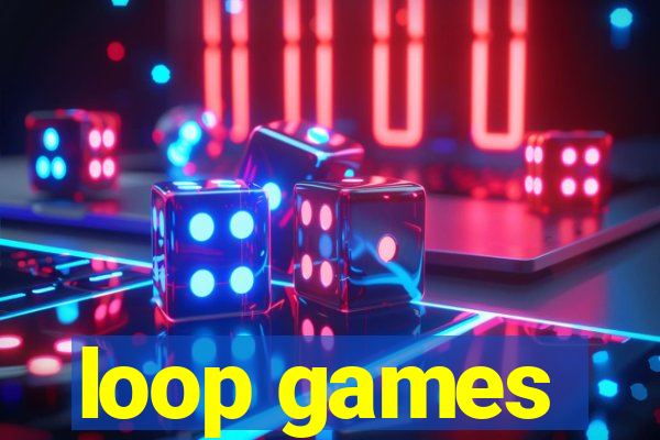 loop games