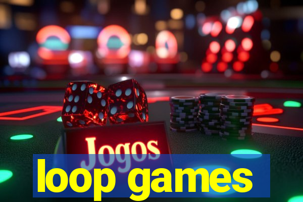 loop games