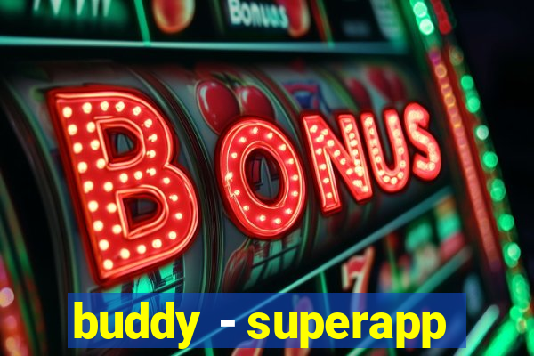 buddy - superapp