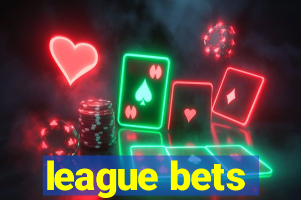 league bets