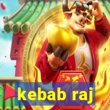 kebab raj