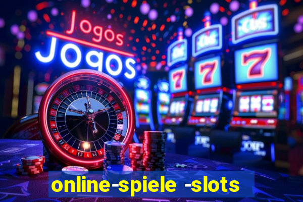 online-spiele -slots