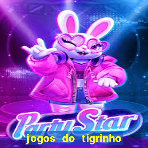 jogos do tigrinho para ganhar dinheiro