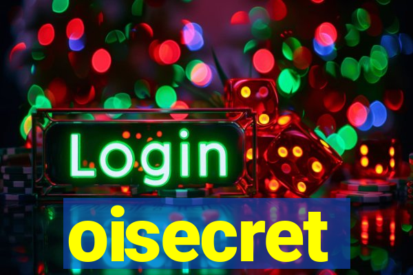 oisecret