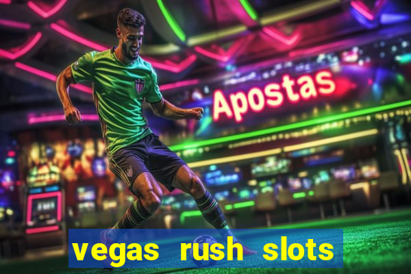 vegas rush slots casino gratis