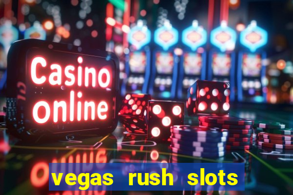 vegas rush slots casino gratis