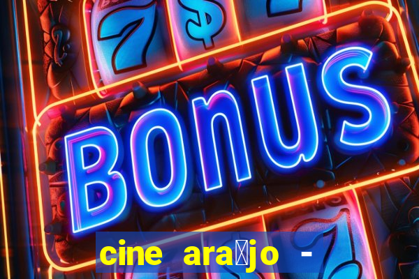 cine ara煤jo - cine porto velho