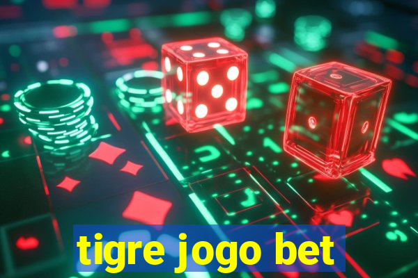 tigre jogo bet