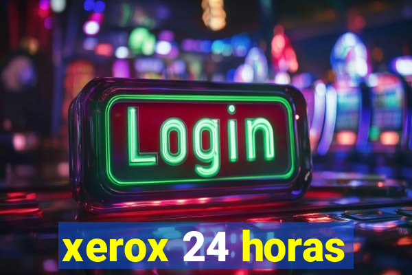 xerox 24 horas