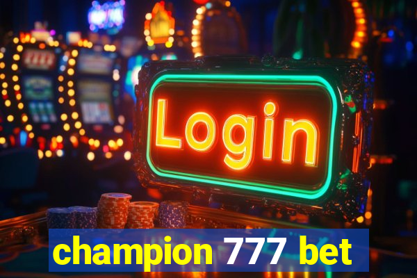 champion 777 bet