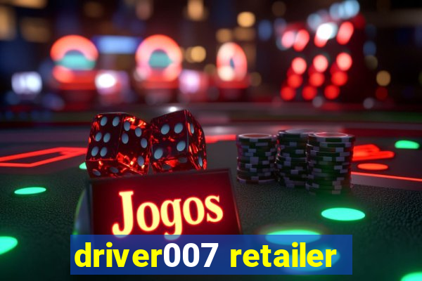 driver007 retailer