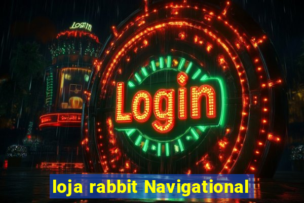 loja rabbit Navigational