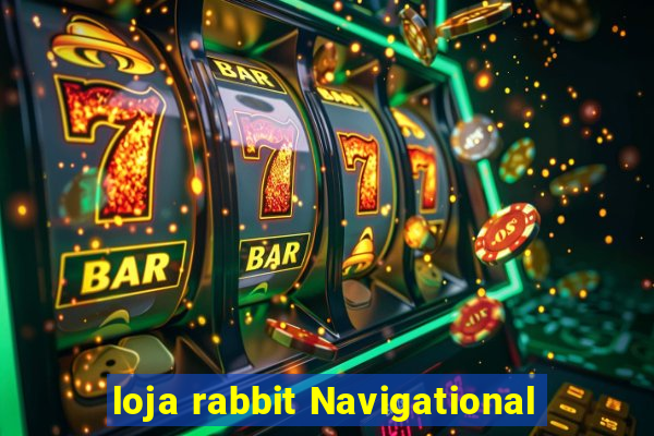 loja rabbit Navigational