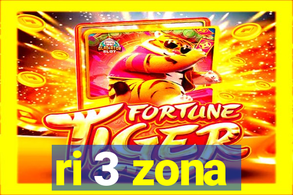 ri 3 zona