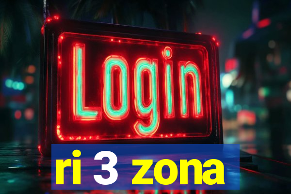 ri 3 zona