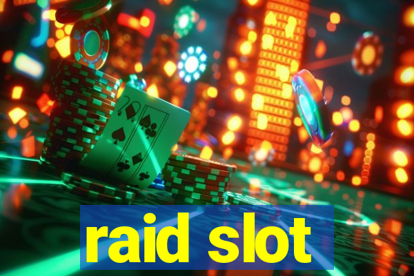 raid slot