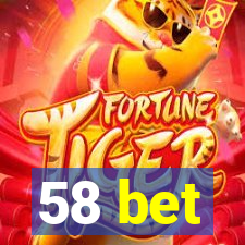 58 bet