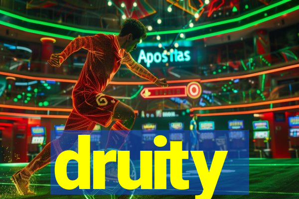 druity