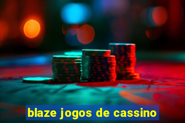 blaze jogos de cassino