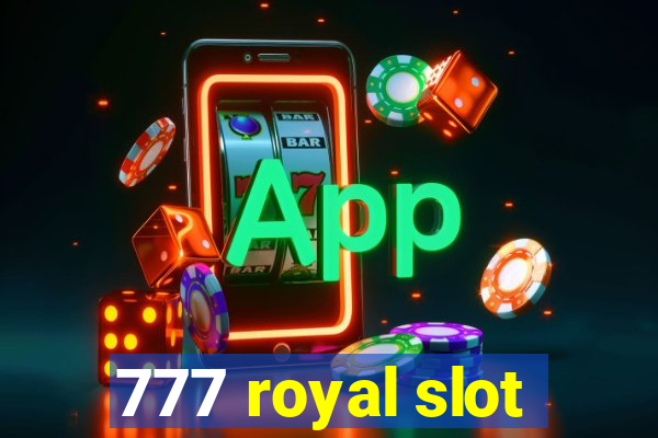 777 royal slot