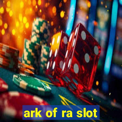 ark of ra slot