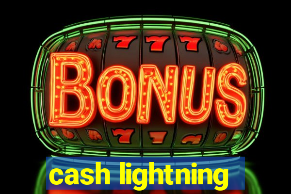 cash lightning