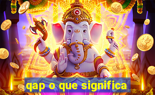 qap o que significa