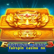 fairspin casino no deposit bonus