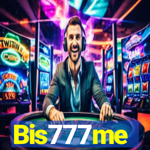 Bis777me