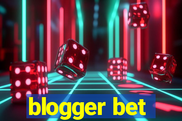 blogger bet