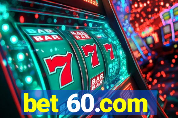 bet 60.com