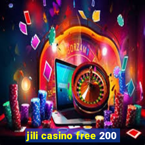 jili casino free 200