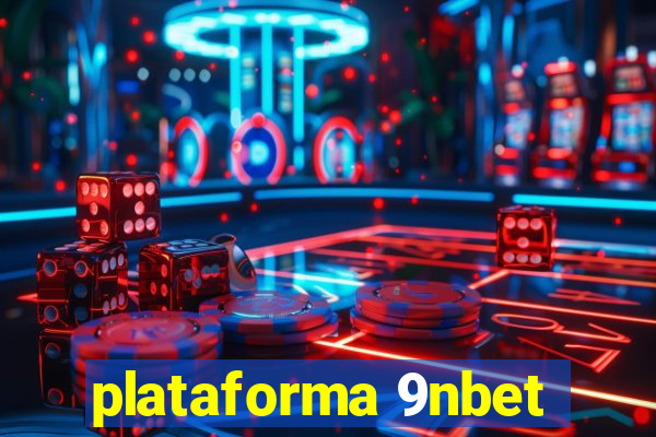 plataforma 9nbet