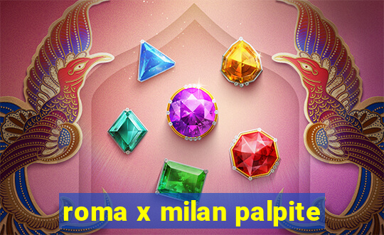 roma x milan palpite