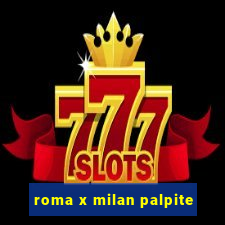 roma x milan palpite