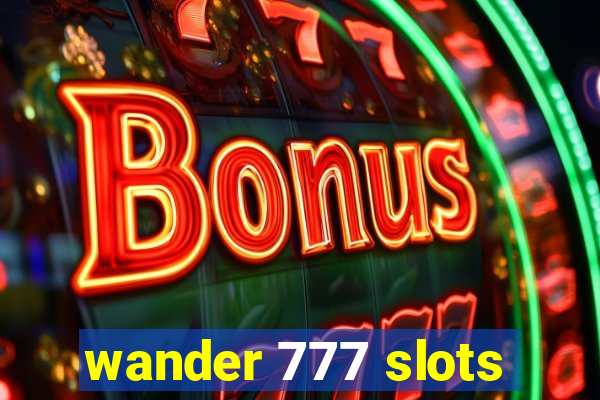 wander 777 slots