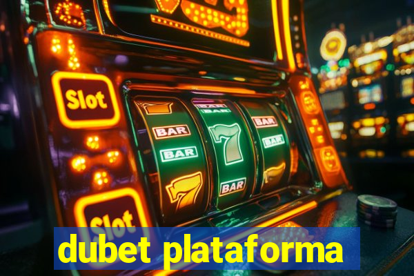 dubet plataforma