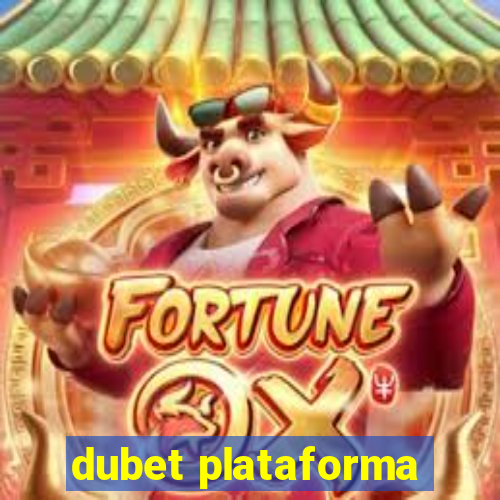 dubet plataforma