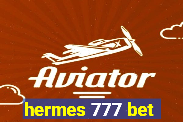 hermes 777 bet