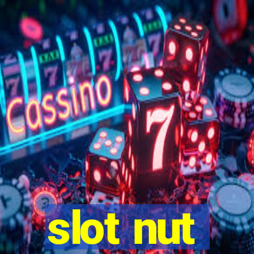 slot nut