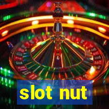 slot nut