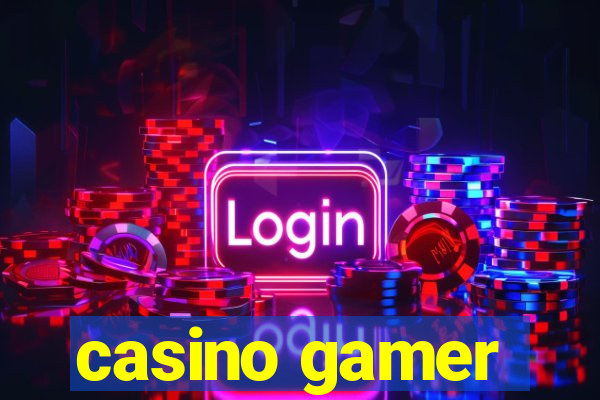 casino gamer