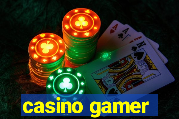 casino gamer