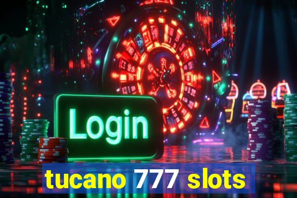 tucano 777 slots