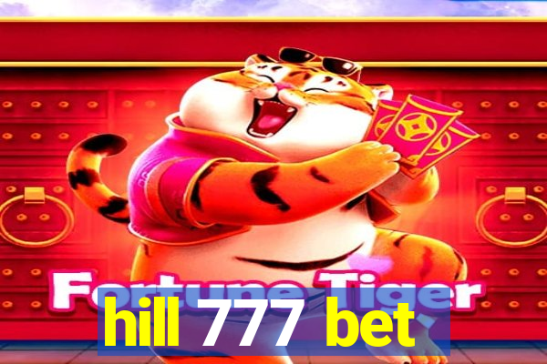 hill 777 bet