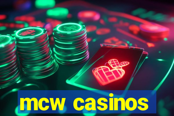 mcw casinos