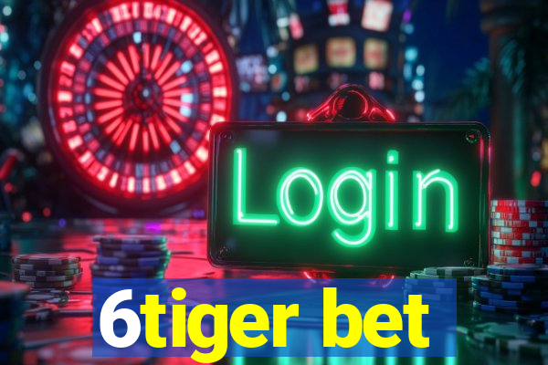 6tiger bet